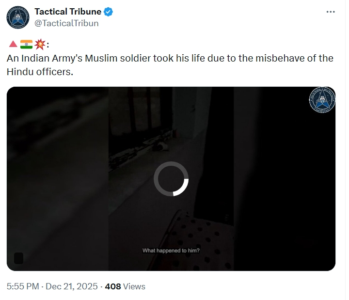 Clip claiming an Indian Muslim soldier committed suicide due to harassment by Hindu officers.
